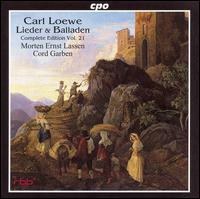 Carl Loewe: Lieder & Balladen, Vol. 21 von Morten Ernst Lassen