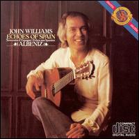Echoes of Spain: Music of Isaac Albeniz von John Williams