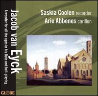 Jacob van Eyck: A wonder for all the ages in his flute and bell-playing von Saskia Coolen