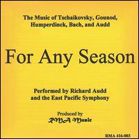 For Any Season von East Pacific Symphony Richard Audd