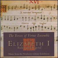 Elizabeth I: Ruler and Legend von Forces of Virtue Ensemble