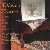 Withered Flowers: Music for Flute and Piano von Franz Rothe
