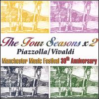 The Four Seasons x 2: Vivaldi / Piazzolla von Manchester Music Festival Orchestra