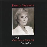 Pamela Sanabria Sings Operetta & Musical Favorites von Pamela Sanabria