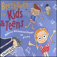 Beethoven For Kids And Teens von Roberto McCausland-Dieppa
