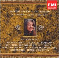 Martha Argerich and Friends: Live from the Lugano Festival, 2006 von Martha Argerich