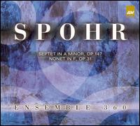 Spohr: Septet, Op. 147; Nonet, Op. 31 von Ensemble 360