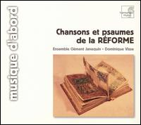 Chansons et psaumes de la Réforme von Ensemble Clément Janequin
