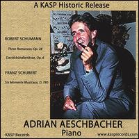 Adrian Aeschbacher Schumann and Schubert von Adrian Aeschbacher