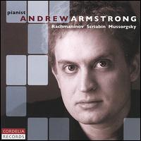 Andrew Armstrong plays Rachmaninov, Scriabin & Mussorgsky von Andrew Armstrong