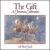 The Gift: A Christmas Celebration von Brad Smith