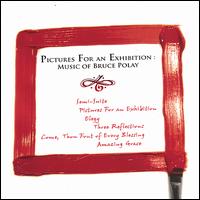 Pictures for an Exhibition: Music of Bruce Polay von Bruce Polay