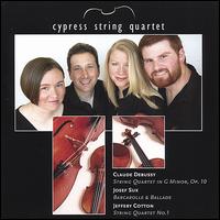 Debussy: String Quartet in G minor, Op. 10; Suk: Barcarolle; Ballade; Cotton: String Quartet No. 7 von Cypress String Quartet