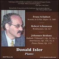Schubert: Sonata; Schumann: Waldscenen; Brahms: Ballade "Edward" von Donald Isler