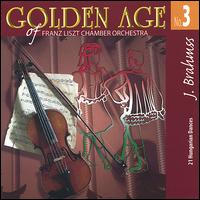 Brahms Golden Age No. 3 von Franz Liszt Chamber Orchestra