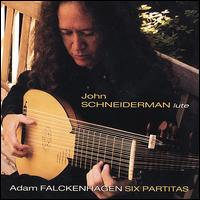 Adam Falckenhagen: Six Partitas for Solo Lute von John Schneiderman