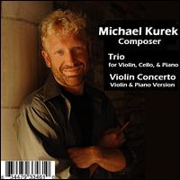 Michael Kurek: Trio and Violin Concerto von Various Artists