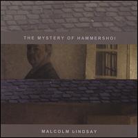 The Mystery of Hammershoi [Original Soundtrack] von Malcolm Lindsay