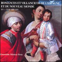 Romances et Villancicos de L'Espagne et du Nouveau Monde, XV - XVII Siécles von Música Ficta