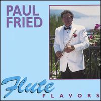 Flute Flavors von Paul Fried