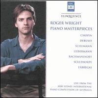 Piano Masterpieces by Chopin, Debussy, Schumann, Liebermann, etc. von Roger Wright