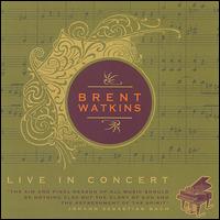 Live in Concert von Brent Watkins