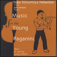 Music for the Young Paganini von Yuko Ninomiya Heberlein