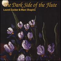 The Dark Side of the Flute von Laurel Zucker
