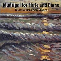 Madrigal For Flute & Piano von Laurel Zucker