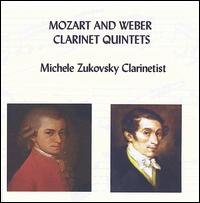 Mozart and Weber: Clarinet Quintets von Michele Zukovsky