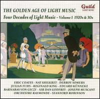 The Golden Age of Light Music: Four Decades of Light Music, Vol. 1 - 1920s & 30s von Various Artists