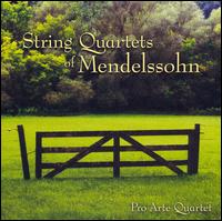 String Quartets of Mendelssohn von Pro Arte String Quartet