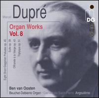 Marcel Dupré: Organ Works, Vol. 8 von Ben van Oosten