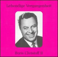 Lebendige Vergangenheit: Boris Christoff, Vol. 2 von Boris Christoff