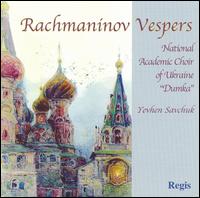 Rachmaninov: Vespers von Yevhen Savchuk
