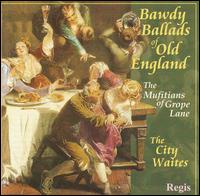 Bawdy Ballads of Old England von City Waites