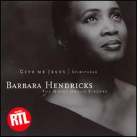 Give Me Jesus von Barbara Hendricks