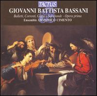Giovanni Battista Bassani: Balletti, Correnti, Gighe e Sarabande, Opera prima von Ensemble Armonico Cimento