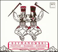 Szymanowski: Phantasy; Masques; Harnasie von Various Artists
