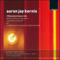 Aaron Jay Kernis: 100 Greatest Dance Hits von Andrew Russo