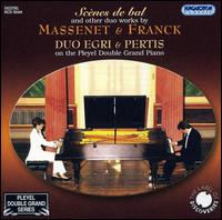 Scènes de bal and other duo works by Massenet & Franck von Duo Egri & Pertis