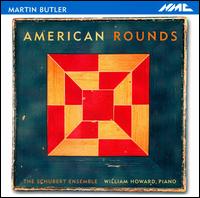 Martin Butler: American Rounds von Schubert Ensemble of London