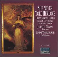 She Never Told Her Love: Franz Joseph Haydn - English Love Songs von Judith Nelson