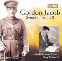 Gordon Jacob: Symphonies 1 & 2 von Barry Wordsworth