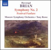 Brian: Symphony No. 2; Festival Fanfare von Tony Rowe