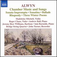 William Alwyn: Chamber Music and Songs von Various Artists