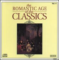 The Romantic Age of the Classics, Vol. 4 von Various Artists
