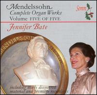 Mendelssohn: Complete Organ Works, Vol. 5 von Jennifer Bate