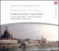 Johann Friedrich Fasch: Oboe Sonatas von Burkhard Glaetzner
