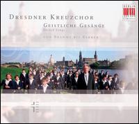 Geistliche Gesänge von Brahms bis Barber von Dresden Kreuzchor